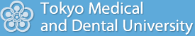 Tokyo Medical and Dental University