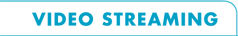 VIDEO STREAMING
